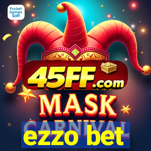 ezzo bet